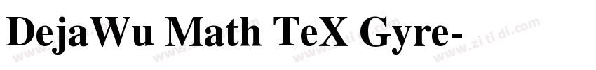 DejaWu Math TeX Gyre字体转换